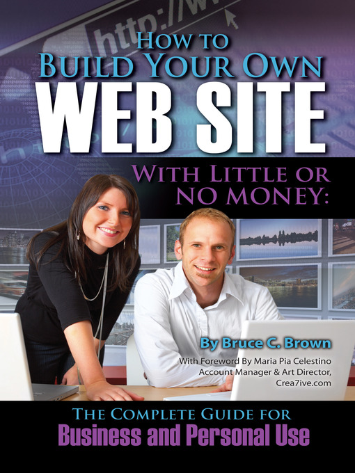 Title details for How to Build Your Own Web Site with Little or No Money by Bruce C. Brown - Wait list